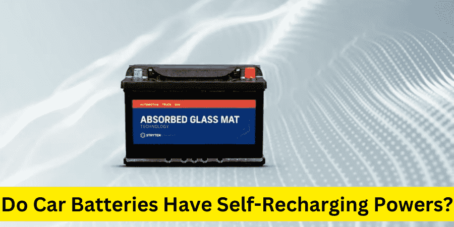 Do Car Batteries Have Self-Recharging Powers?