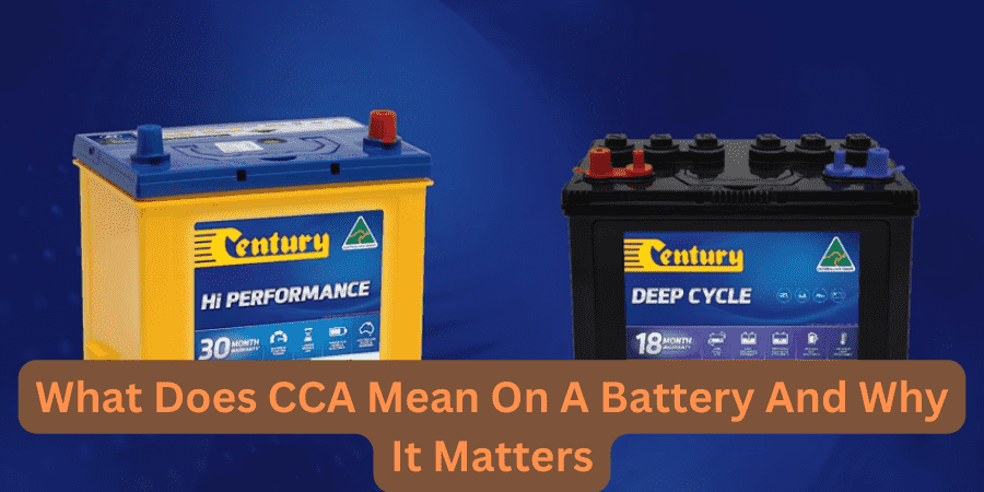 What Does CCA Mean On A Battery And Why It Matters