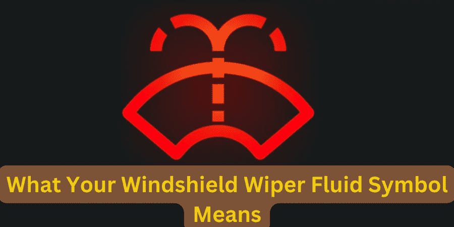 What Your Windshield Wiper Fluid Symbol Means